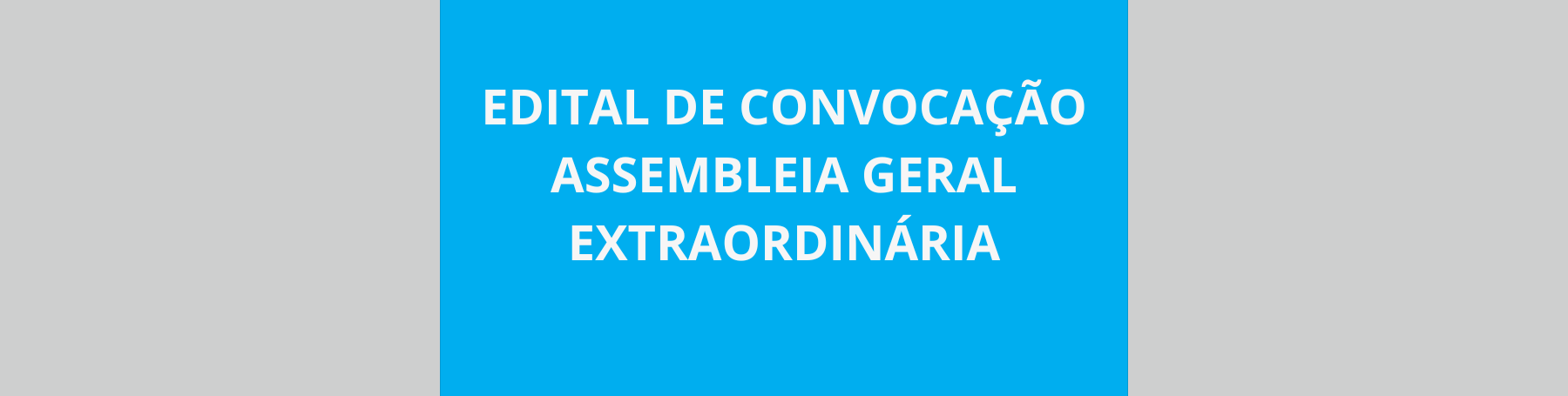 ASSEMBLEIA GERAL EXTRAORDINÁRIA