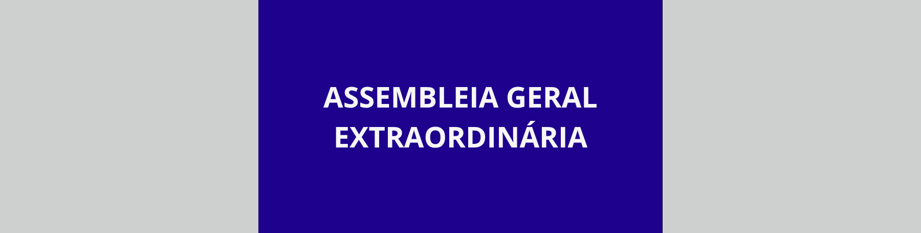 EDITAL DE CONVOCAÇÃO – ASSEMBLEIA GERALEXTRAORDINÁRIA